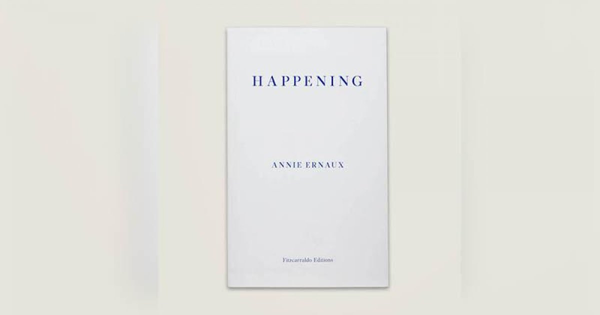 Happening, by Annie Ernaux