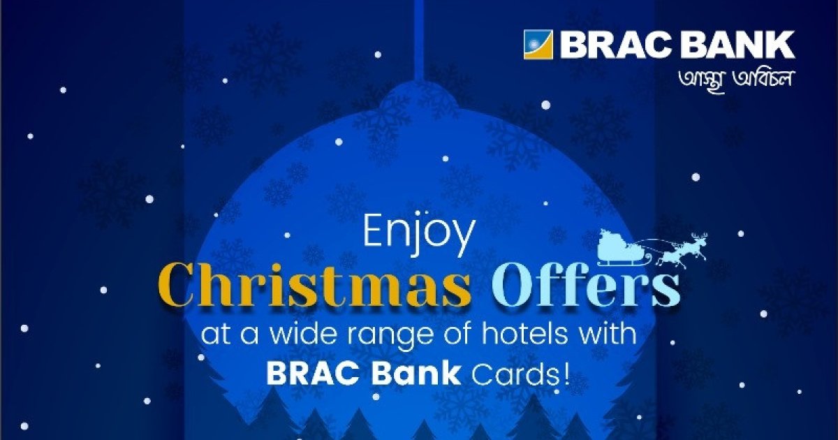 Brac Bank cardholders to enjoy exclusive discounts on Christmas eve at