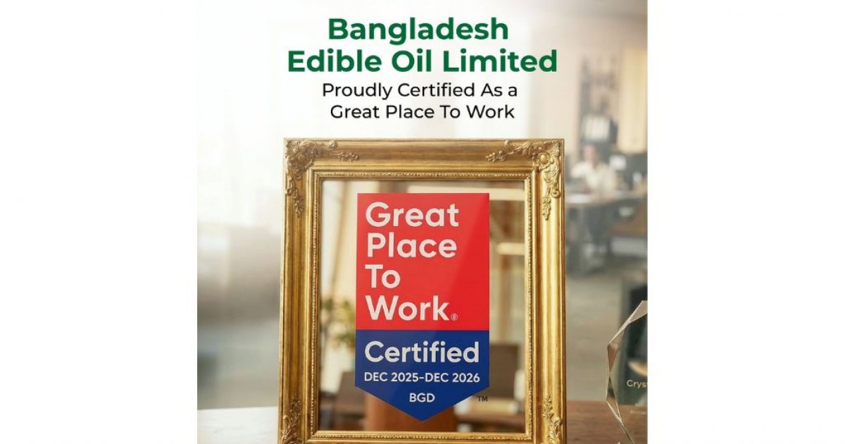 Bangladesh Edible Oil gets 3rd ‘Great Place To Work’ certification